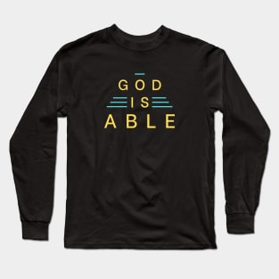God Is Able | Christian Typography Long Sleeve T-Shirt